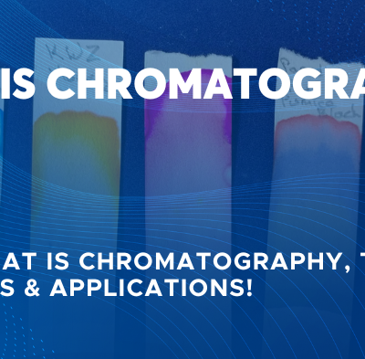 کروماتوگرافی چیست؟انواع کروماتوگرافی و کاربردشان در صنعت